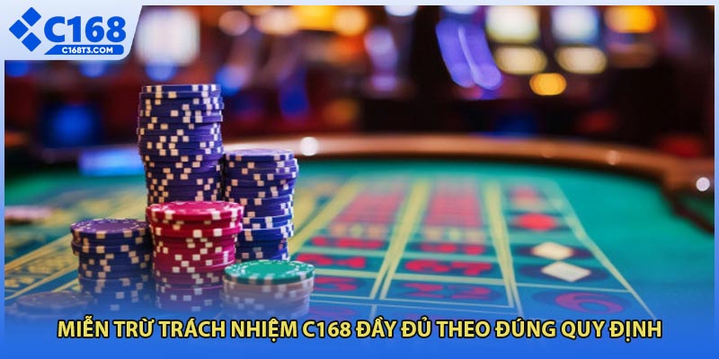 Miễn trừ trách nhiệm C168 đầy đủ theo đúng quy định